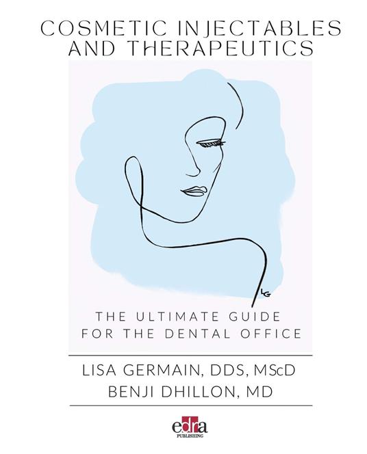 Cosmetic injectables and therapeutics. The ultimate guide for dental office - Lisa Germain,Benji Dhillon - copertina