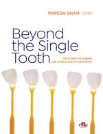 Beyond the single tooth