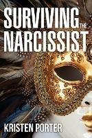 Surviving the Narcissist - Kristen Porter - cover