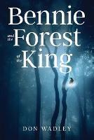Bennie and the Forest of the King