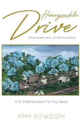 Honeysuckle Drive - Amy Bowdoin - cover