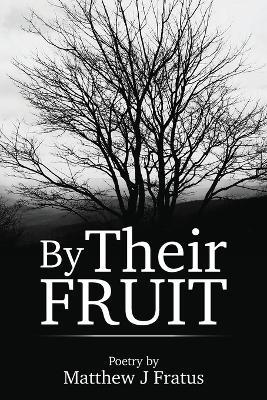 By Their Fruit - Matthew J Fratus - cover