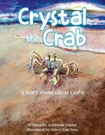 Crystal the Crab: A Story About Ghost Crabs