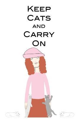 Keep Cats And Carry On - Blythe Ayne - cover