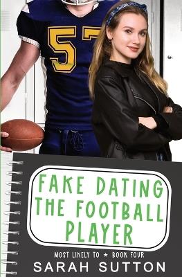 Fake Dating the Football Player - Sarah Sutton - cover