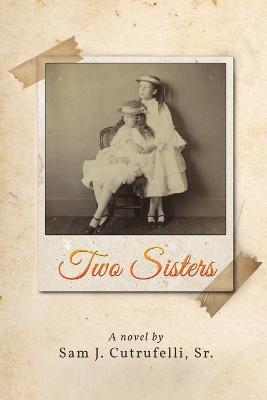 Two Sisters - Sam J Cutrufelli - cover