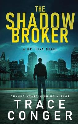 The Shadow Broker - Trace Conger - cover