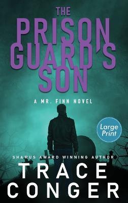 The Prison Guard's Son - Trace Conger - cover