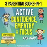 Active Confidence, Empathy & Focus For Kids