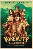 Yosemite Trail Discovered - Marie Sontag - cover