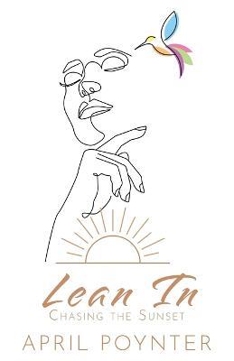 Lean In: Chasing the Sunset - April Poynter - cover