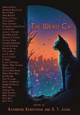 The Weird Cat - Katherine Kerestman,S T Joshi - cover