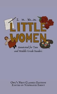 Little Women: Annotated for Teen and Middle Grade Readers - L M Alcott - cover