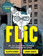 Flic: The True Story of the Journalist Who Infiltrated the Police