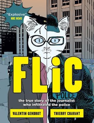 Flic: The True Story of the Journalist Who Infiltrated the Police - Valentin Gendrot - cover