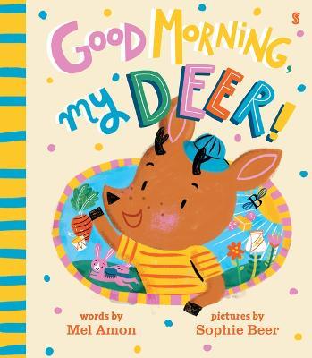 Good Morning, My Deer! - Melanie Amon - cover