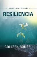 Resiliencia: Es tiempo de levantarse - Colleen Rouse - cover