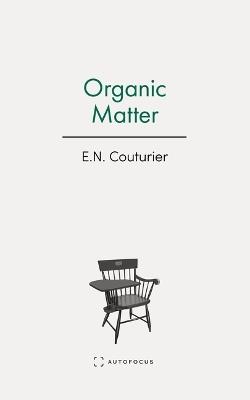 Organic Matter - E.N. Couturier - cover