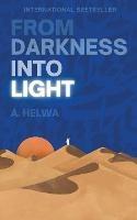 From Darkness Into Light - A Helwa - cover