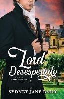 Lord Desesperado - Sydney Jane Baily - cover