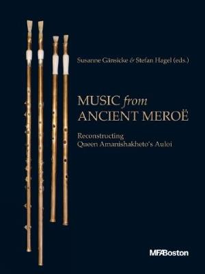 Music from Ancient Meroë: Reconstructing Queen Amanishakheto's Auloi - cover