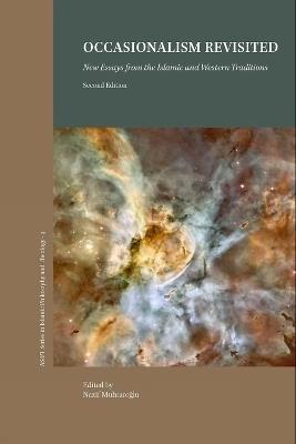 Occasionalism Revisited, 2nd edition: New Essays from the Islamic and Western Philosophical Traditions - cover