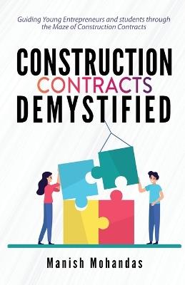 Contracts And Agreements: Guiding Young Entrepreneurs through the Maze of Construction, Contracts, and Procurement - Manish Mohandas - cover
