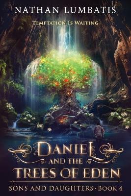 Daniel and the Trees of Eden - Nathan Lumbatis - cover