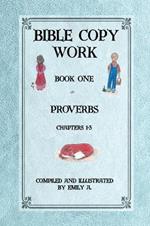 Bible Copy Work: Proverbs Chapters 1-3