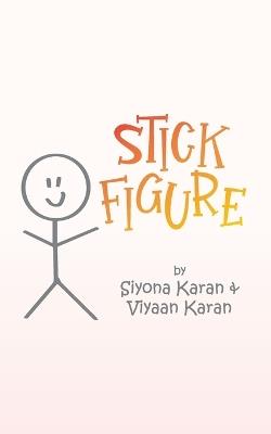 Stick Figure - Siyona Karan,Viyaan Karan - cover