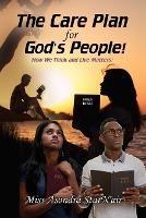 The Care Plan for God's People!: How we think and live matters! - Asondra StarN'air - cover