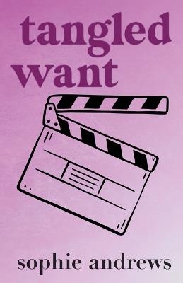 Tangled Want: Special Edition - Sophie Andrews - cover