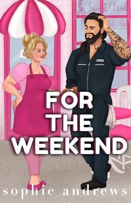 For The Weekend Special Edition - Sophie Andrews - cover