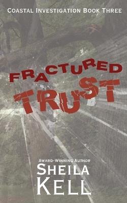 Fractured Trust - Sheila Kell - cover