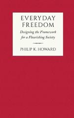 Everyday Freedom: Designing the Framework for a Flourishing Society