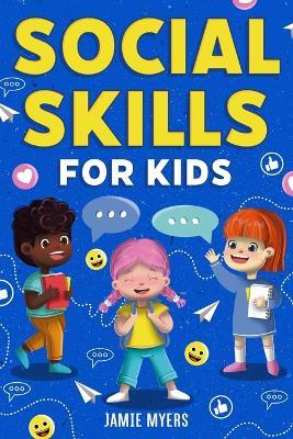 Social Skills for Kids - Jamie Myers - cover