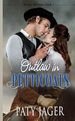 Outlaw in Petticoats - Paty Jager - cover
