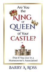 Are You the King or Queen of Your Castle?: Not If You Live in a Homeowner's Association