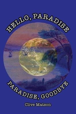 Hello, Paradise. Paradise, Goodbye - Clive Matson - cover