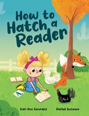 How to Hatch a Reader - Kari Ann Gonzalez - cover