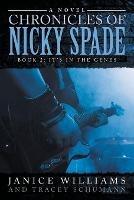 Legacy of Nicky Spade: Book 2: It's in the Genes - Janice Williams - cover