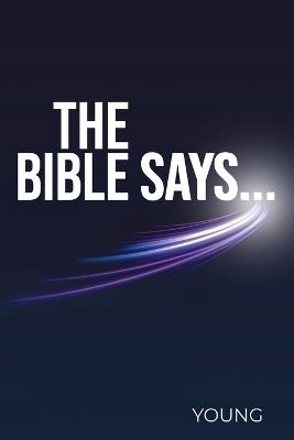 The Bible Says... - Young - cover