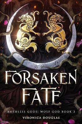 Forsaken Fate - Veronica Douglas - cover