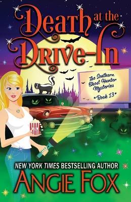Death at the Drive-In - Angie Fox - cover