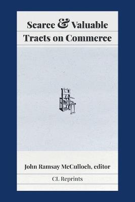 Scarce and Valuable Tracts on Commerce - cover