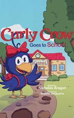 Curly Crow Goes to School