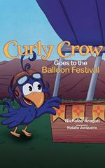 Curly Crow Goes to the Balloon Festival