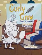 The Curly Crow Gets a Haircut Coloring Book: For Kids Coloring
