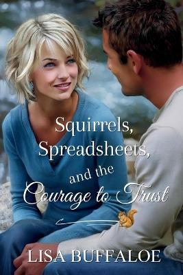 Squirrels, Spreadsheets, and the Courage to Trust - Lisa Buffaloe - cover
