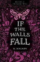 If the Walls Fall - K Malady - cover